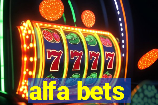 alfa bets